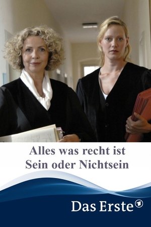 Alles was recht ist - Sein oder Nichtsein