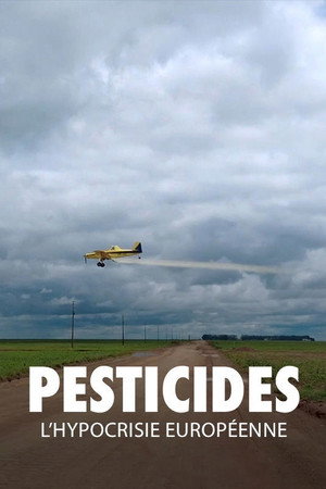 Pesticides: European Hypocrisy poster