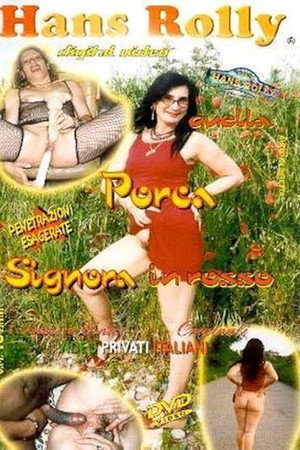 Quella Porca Signora in Rosso Quella Porca Signora in Rosso