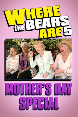 Where the Bears Are Mother's Day Special
