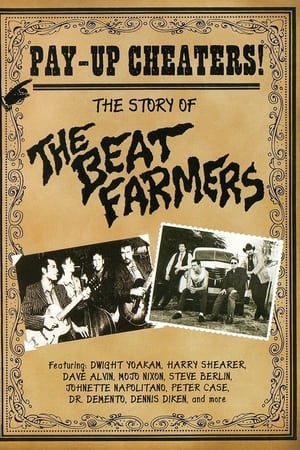 Pay Up Cheaters: The Story of the Beat Farmers