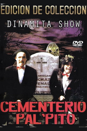 Dinamita Show: Cementerio Pal Pito 1 Dinamita Show: Cementerio Pal Pito 1