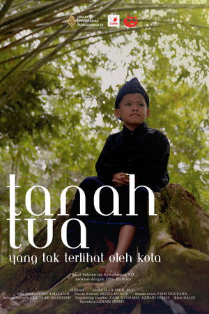 Tanah Tua: Yang Tak Terlihat Oleh Kota poster