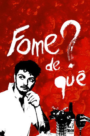 Fome de quê? poster