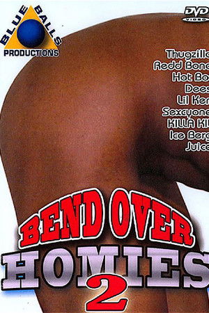Bend Over Homies 2