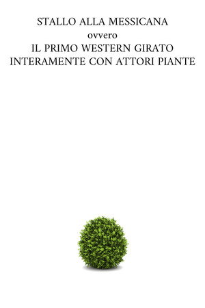 STALLO ALLA MESSICANA ovvero IL PRIMO WESTERN GIRATO INTERAMENTE CON ATTORI PIANTE poster