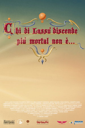 Chi di lassù discende più mortal non è poster