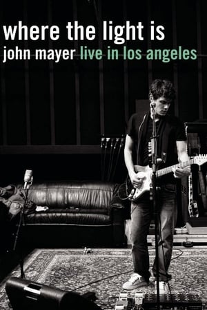 John Mayer: Where the Light Is (Live in Los Angeles)