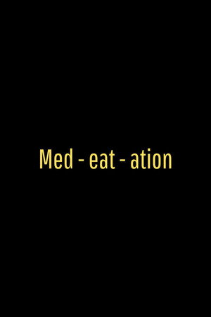 Med-eat-ation