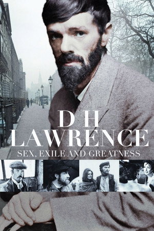 D.H. Lawrence: Sex, Exile And Greatness D.H. Lawrence: Sex, Exile And Greatness
