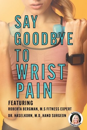 Roberta's Say Goodbye to Wrist Pain