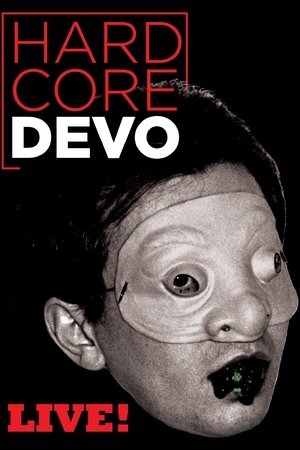 Devo: Hardcore Live!