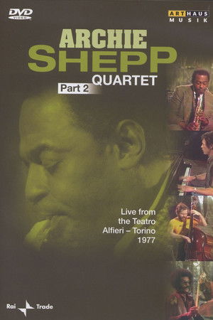 Archie Shepp Quartet: Live from the Teatro Alfieri - Torino 1977: Part 2