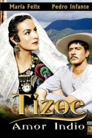 Tizoc: Amor de Indio (1957)