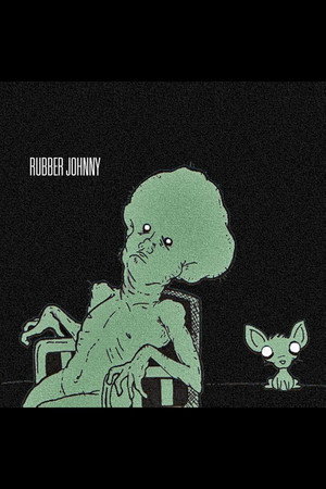 Rubber Johnny Rubber Johnny