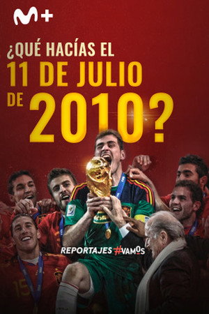 ¿Qué hacías el 11 de julio de 2010?