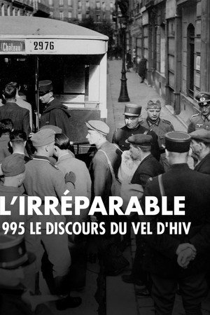 L'irréparable - 1995, le discours du Vel d'Hiv