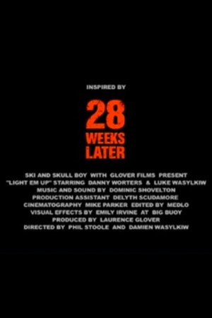 28 Weeks Later: Light 'Em Up poster