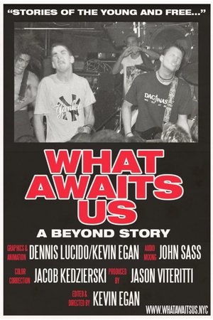 WHAT AWAITS US: A Beyond Story