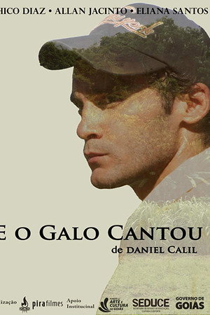 E o Galo Cantou poster
