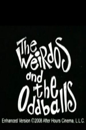 Weirdos and the Oddballs