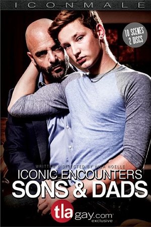 Iconic Encounters: Sons & Dads