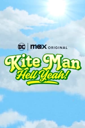 Kite Man: Hell Yeah!