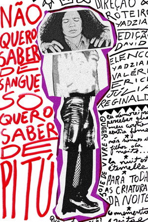 Não Quero Saber de Sangue, Só Quero Saber de Pitú poster