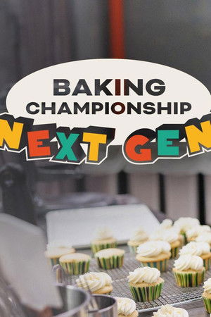 Baking Championship: Next Gen