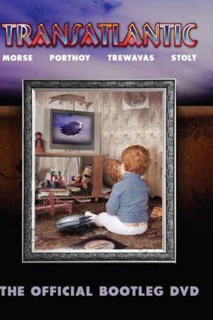 Transatlantic: The Official Bootleg DVD