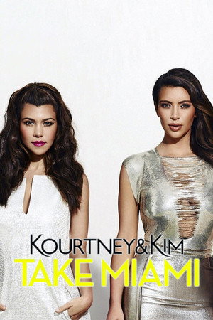 Kourtney and Khloé Take Miami