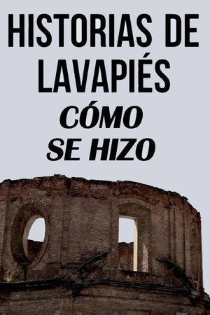 Historias de Lavapiés: Cómo se hizo