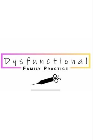 Dysfunctional Family Practice