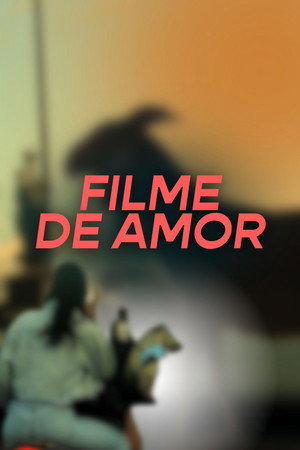 Filme de Amor (Medindo o Caminho de Volta)