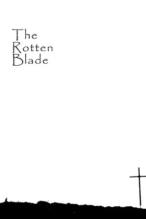 THE ROTTEN BLADE