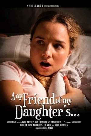 Any Friend of My Daughter's...