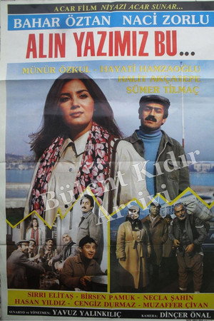 Alın Yazımız Bu... Alın Yazımız Bu...