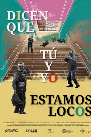 Dicen que tú y yo estamos locos poster