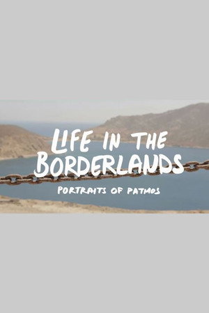 Life in the Borderlands - Portraits of Patmos poster