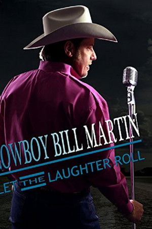Cowboy Bill Martin: Let the Laughter Roll Cowboy Bill Martin: Let the Laughter Roll