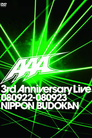 AAA 3rd Anniversary Live 080922-080923 NIPPON BUDOKAN