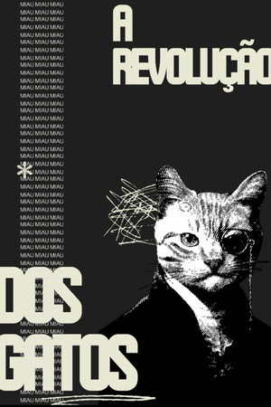 Revolução dos Gatos poster