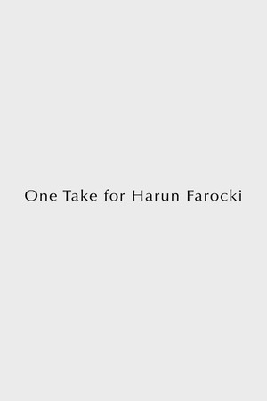 One Take for Harun Farocki poster