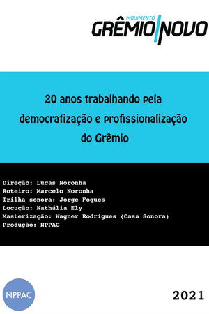 20 Anos Trabalhando pela Democratização e Profissionalização do Grêmio poster