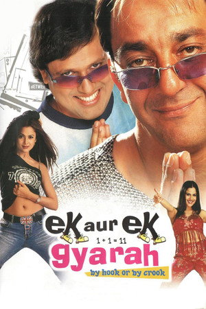 Watch Ek Aur Ek Gyarah: By Hook or by Crook Full Movie 