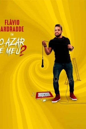 Flávio Andradde: O Azar É Meu?