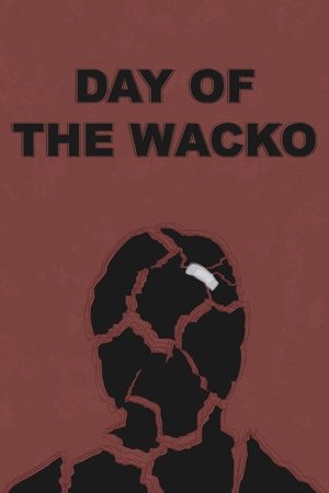 Day of the Wacko