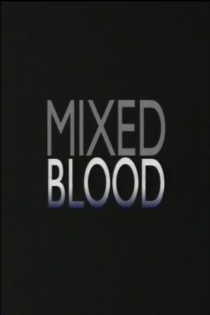 Mixed Blood poster