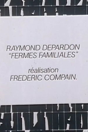 Raymond Depardon: Fermes familiales Raymond Depardon: Fermes familiales