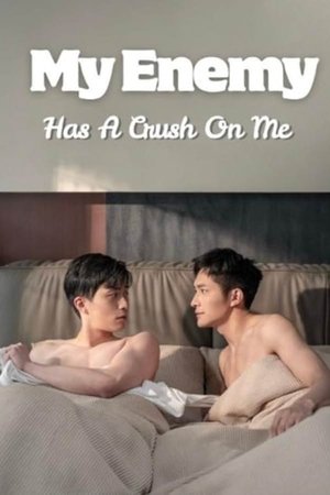 My Enemy Has a Crush on Me